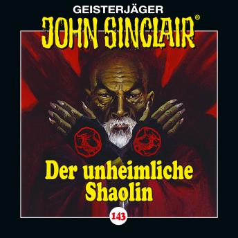 [German] - John Sinclair, Folge 143: Der unheimliche Shaolin