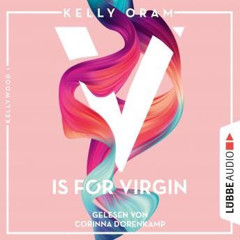 V is for Virgin - Kellywood-Dilogie, Band 1 (Ungekürzt)