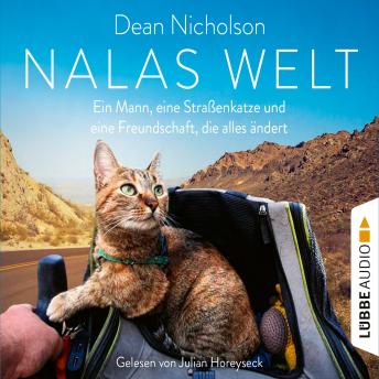 [German] - Nalas Welt - Ein Mann, eine Straßenkatze und eine Freundschaft, die alles ändert (Gekürzt)