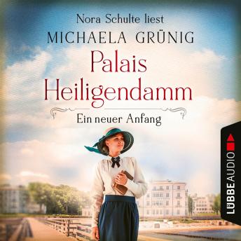 [German] - Ein neuer Anfang - Palais Heiligendamm-Saga, Teil 1 (Ungekürzt)