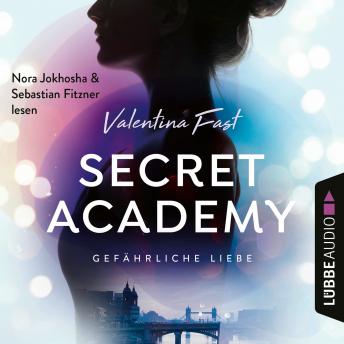 [German] - Gefährliche Liebe - Secret Academy, Teil 2 (Ungekürzt)