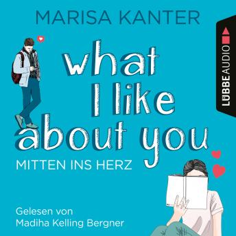 [German] - What I Like About You - Mitten ins Herz (Ungekürzt)