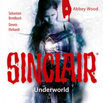 [German] - Sinclair, Staffel 2: Underworld, Folge 4: Abbey Wood (Ungekürzt)