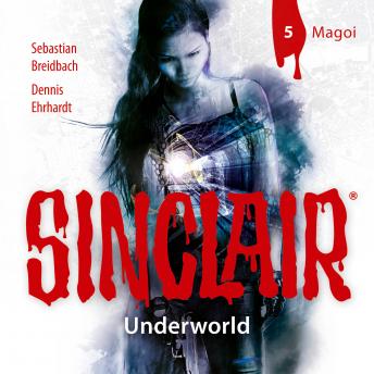 [German] - Sinclair, Staffel 2: Underworld, Folge 5: Magoi (Ungekürzt)
