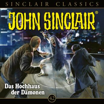 [German] - John Sinclair, Classics, Folge 42: Das Hochhaus der Dämone
