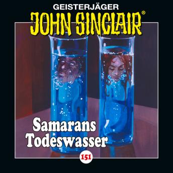 [German] - John Sinclair, Folge 151: Samarans Todeswasser - Teil 1 von 2