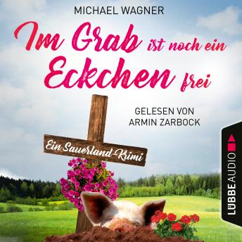 [German] - Im Grab ist noch ein Eckchen frei - Ein Sauerland-Krimi - Kettling und Larisch ermitteln, Teil 2 (Ungekürzt)