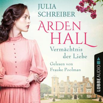 [German] - Vermächtnis der Liebe - Arden-Hall-Saga, Teil 1 (Ungekürzt)