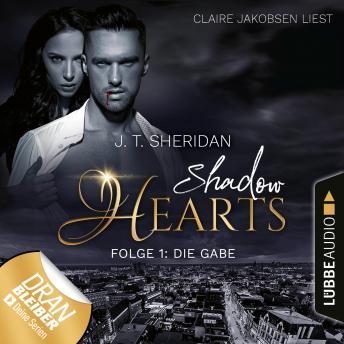 [German] - Die Gabe - Shadow Hearts, Folge 1 (Ungekürzt)