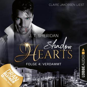 [German] - Verdammt - Shadow Hearts, Folge 4 (Ungekürzt)