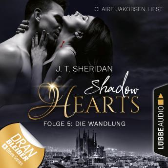 [German] - Die Wandlung - Shadow Hearts, Folge 5 (Ungekürzt)