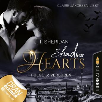 [German] - Verloren - Shadow Hearts, Folge 6 (Ungekürzt)