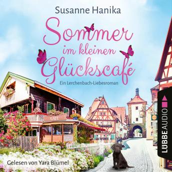 Sommer im kleinen Glückscafé - Ein Lerchenbach-Liebesroman (Ungekürzt)