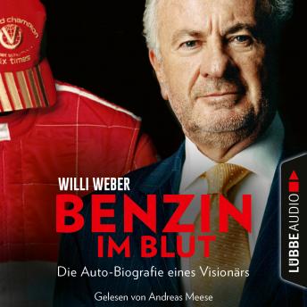 [German] - Benzin im Blut - Die Auto-Biografie eines Visionärs (Ungekürzt)