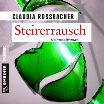[German] - Steirerrausch: Krimi aus der Steiermark