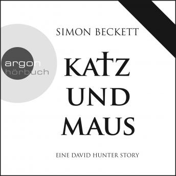[German] - Katz und Maus - Eine David Hunter Story (Ungekürzte Fassung)