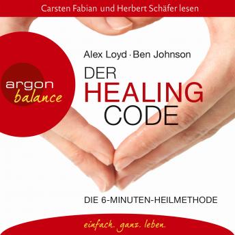 [German] - Der Healing Code - Die 6-Minuten-Heilmethode (Gekürzte Fassung)