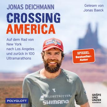 Download Crossing America: Auf dem Rad von New York nach Los Angeles und zurück in 100 Ultramarathons by Jonas Deichmann, Martin Waller, Carsten Polzin