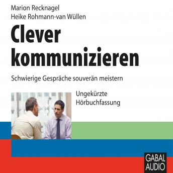 [German] - Clever kommunizieren: Schwierige Gespräche souverän meistern
