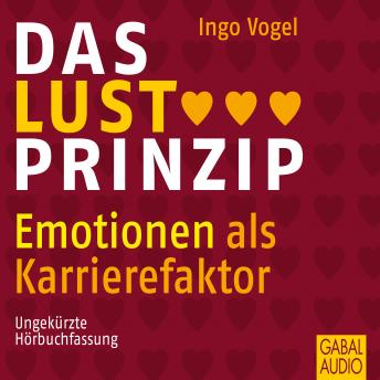 [German] - Das Lust-Prinzip: Emotionen als Karrierefaktor