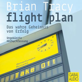 [German] - Flight Plan: Das wahre Geheimnis von Erfolg