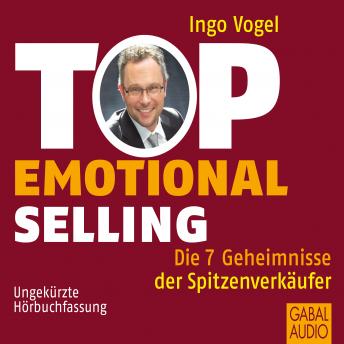 [German] - Top Emotional Selling: Die 7 Geheimnisse der Spitzenverkäufer