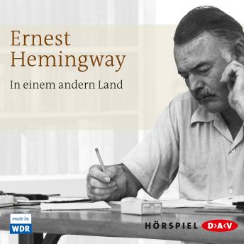 In einem andern Land, Audio book by Ernest Hemingway