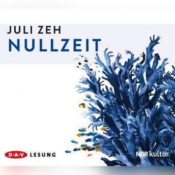 Nullzeit, Audio book by Juli Zeh