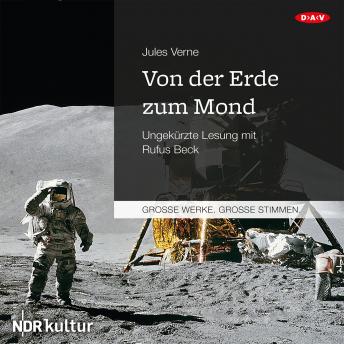 Von der Erde zum Mond (Ungekürzt), Audio book by Jules Verne