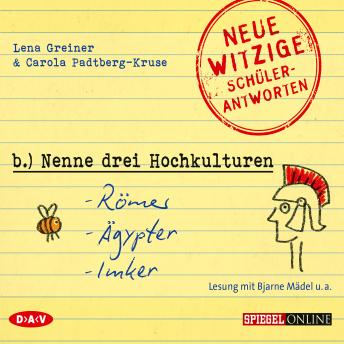 'Nenne drei Hochkulturen: Römer, Ägypter, Imker' (Szenische Lesung), Audio book by Lena Greiner, Carola Padtberg-Kruse