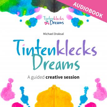 Tintenklecks Dreams: AUDIOBOOK: A guided creative session