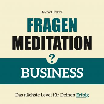 [German] - Fragenmeditation - BUSINESS: Das nächste Level für Deinen Erfolg