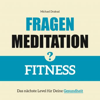 [German] - Fragenmeditation - FITNESS: Das nächste Level für Deine Gesundheit