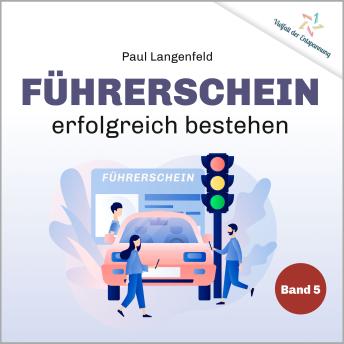 [German] - Führerschein erfolgreich bestehen: Band 5 der Reihe 'Vielfalt der Entspannung'