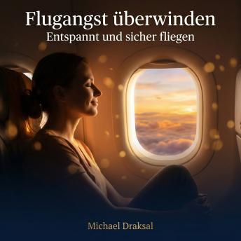 [German] - Flugangst überwinden: Entspannt und sicher fliegen: 4-Minuten-Selbsthypnose