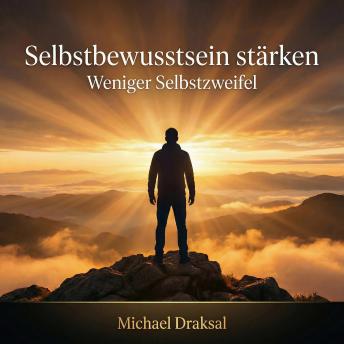 [German] - Selbstbewusstsein stärken: Weniger Selbstzweifel