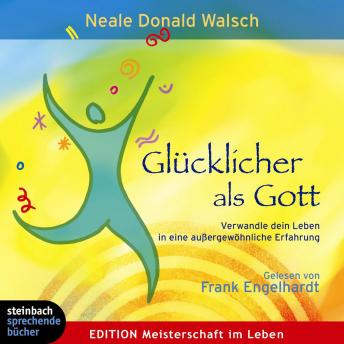 [German] - Glücklicher als Gott (Gekürzt)