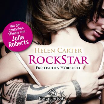 [German] - Rockstar / Erotik Audio Story / Erotisches Hörbuch: Er liebt den Erfolg, den Alkohol und den Sex!