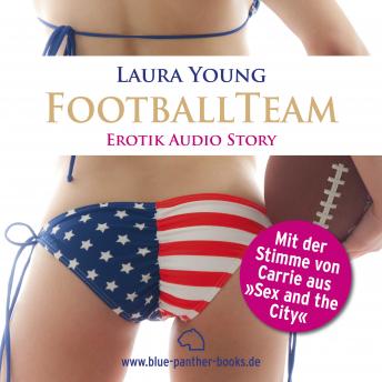 [German] - Das Football Team / Erotik Audio Story / Erotisches Hörbuch: eine Umkleidekabine und zwölf knackige Männer ...