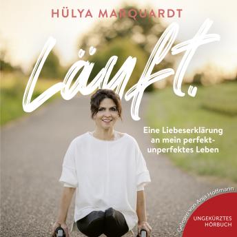 [German] - Läuft.: Eine Liebeserklärung an mein perfekt-unperfektes Leben