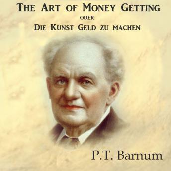 [German] - The Art of Money Getting oder Die Kunst Geld zu machen