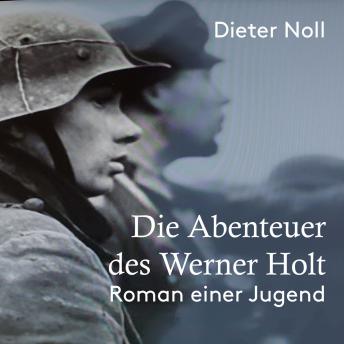 [German] - Die Abenteuer des Werner Holt: Roman einer Jugend