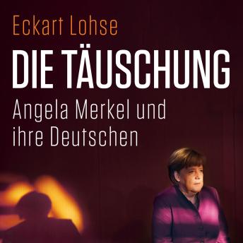 [German] - Die Täuschung: Angela Merkel und ihre Deutschen