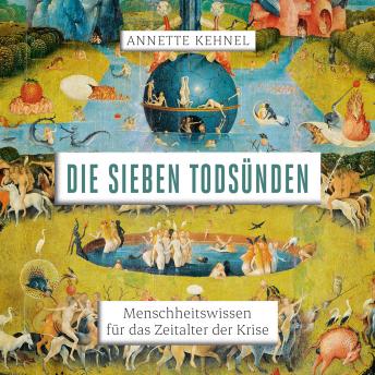 [German] - Die sieben Todsünden: Menschheitswissen für das Zeitalter der Krise