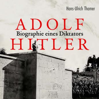 [German] - Adolf Hitler: Biographie eines Diktators