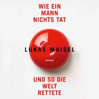 [German] - Wie ein Mann nichts tat und so die Welt rettete