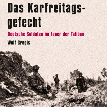 [German] - Das Karfreitagsgefecht: Deutsche Soldaten im Feuer der Taliban