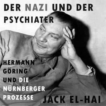 [German] - Der Nazi und der Psychiater: Hermann Göring und die Nürnberger Prozesse | Verfilmt mit Russel Crowe und Rami Malik