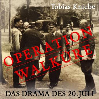 [German] - Operation Walküre: Das Drama des 20. Juli