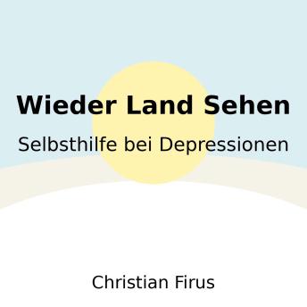 [German] - Wieder Land sehen: Selbsthilfe bei Depressionen